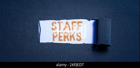 Sign displaying Staff Perks. Business idea Workers Benefits Bonuses Compensation Rewards Health Insurance Stock Photo