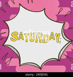 Text sign showing Saturday. Word for First day of the weekend Relaxing time Vacation Leisure moment Stock Photo