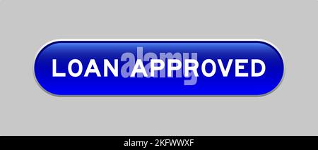 Blue color capsule shape button with word loan approved on gray background Stock Vector