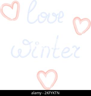 Love Winter. Hand drawn Lettering with watercolor strokes and heart shaped figures in trendy hues. Isolate. EPS. Calligraphic design for print, sticker, cards, shirt, banner, poster, price tag, label Stock Vector