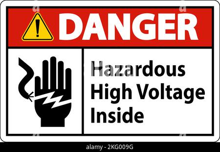 Danger Hazardous High Voltage Inside Sign On White Background Stock Vector