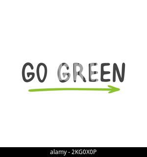 Vector Illustration. Handwritten Lettering of Go Green. Template for Poster and Banner. Ecological Lifestyle and Sustainable Developments. Stock Vector