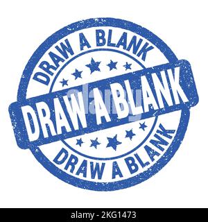 DRAW A BLANK text written on blue grungy stamp sign. Stock Photo