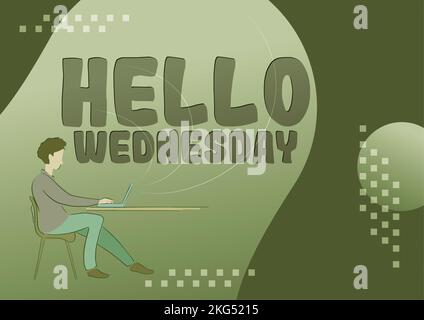 Hand writing sign Hello Wednesday. Concept meaning Hump day Middle of the working week of the calendar Stock Photo