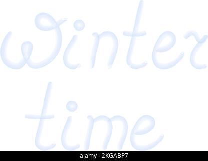 Winter time. Hand drawn Lettering with watercolor strokes in trendy blue hues. Text for greeting, invitation or poster. Sticker. Isolate. Calligraphic design for print, card, shirt, price, label. EPS Stock Vector