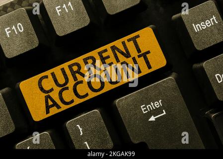 Text sign showing Current Account. Business approach personal bank account which can take out money any time Stock Photo