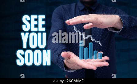 Text sign showing See You Soon. Word for used for saying goodbye to someone and going to meet again soon Stock Photo