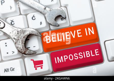 Handwriting text Believe In Impossible. Conceptual photo Never give up hope that something amazing will happen Stock Photo