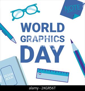 Creative illustration for World Graphics Day with blue Text effect in a White background, Graphics Day special vector design with Pen, glass, ruler, b Stock Vector