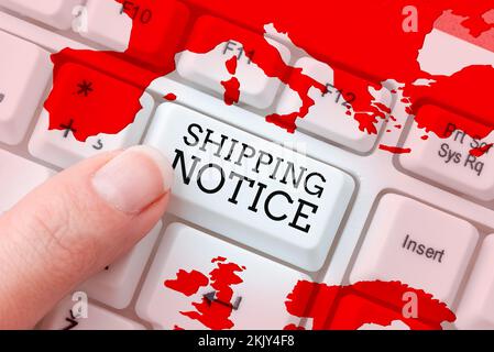 Sign displaying Shipping Notice. Concept meaning ships considered collectively especially those in particular area Stock Photo