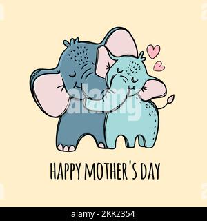 HAPPY MOTHERS DAY Elephant Hugs Her Son Holiday Parental Relationship Cute Animals Friend To Friend Text Hand Drawn Clip Art Vector Illustration Set F Stock Vector