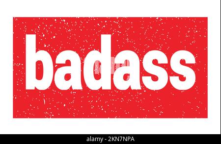 BADASS text written on red grungy stamp sign Stock Photo - Alamy