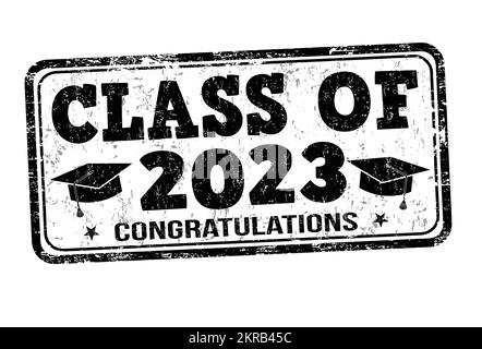 Class of 2023 grunge rubber stamp on white background, vector illustration Stock Vector