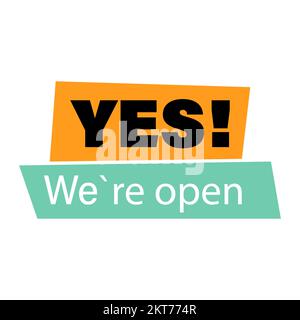 Yes. Were open. The concept of opening after the coronavirus Stock Vector
