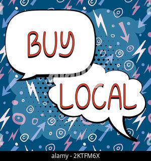 Writing displaying text Buy Local, Business showcase Patronizing products that is originaly made originaly or native Stock Photo