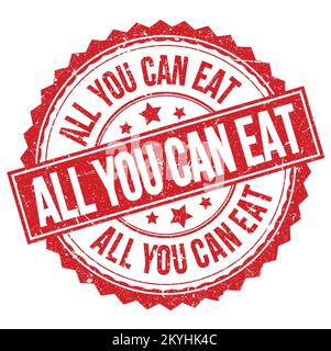 ALL YOU CAN EAT text written on red round stamp sign Stock Photo