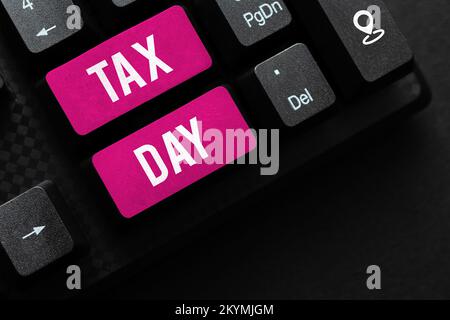 Text showing inspiration Tax Day. Word for colloquial term for time on which individual income tax returns Stock Photo