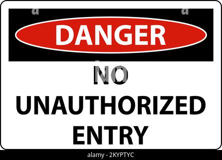 Danger No Unauthorized Entry Sign On White Background Stock Vector