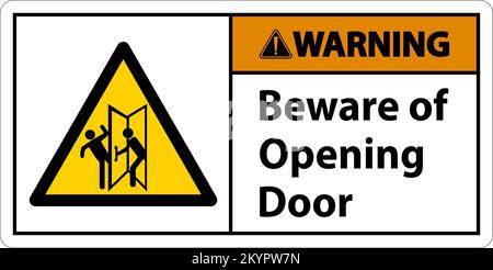 Warning Beware Opening Door Sign On White Background Stock Vector