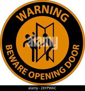 Warning Beware Opening Door Sign On White Background Stock Vector