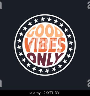 GOOD VIBES ONLY, lettering typography Stock Vector