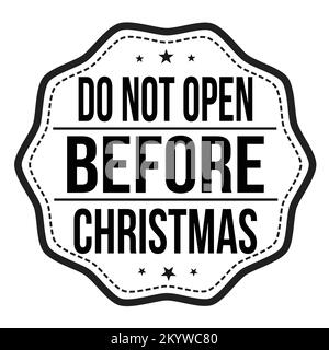 Do not open before Christmas label or stamp on white background, vector illustration Stock Vector