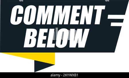 Comment Below Lettering on ribbon. Design For Blog Post. Stock Vector
