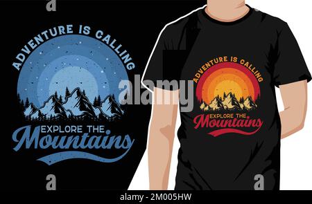 adventure is calling, explore the mountains t-shirt design. Mountain illustration, outdoor adventure, camping retro vintage tee Stock Vector