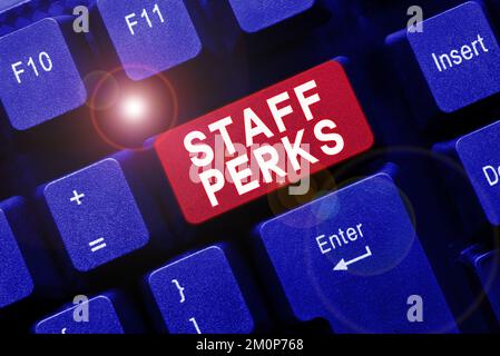 Sign displaying Staff Perks. Business approach Workers Benefits Bonuses Compensation Rewards Health Insurance Stock Photo
