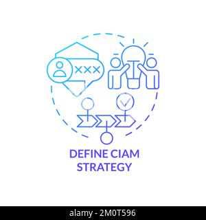 Define CIAM strategy blue gradient concept icon Stock Vector