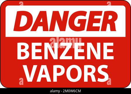 Danger Benzene Vapors Sign On White Background Stock Vector