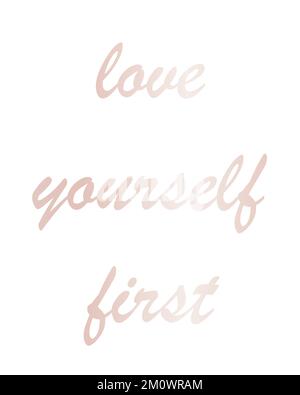 Love yourself first rose gradient writing on white background Stock Vector