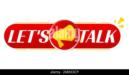 Megaphone with let's talk on white background. Megaphone banner. Web design. Vector Stock Vector