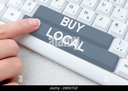 Writing displaying text Buy Local. Business idea Patronizing products that is originaly made originaly or native Stock Photo