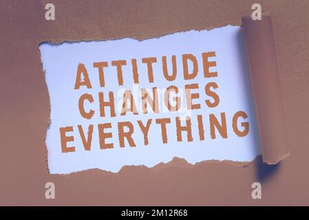 Sign displaying Attitude Changes Everything. Concept meaning Positive behavior achieve the business goal Stock Photo