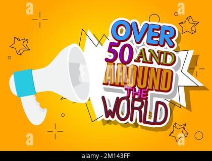 Over 50 and around the world text with cartoon Megaphone. Vector Announcement illustration. Stock Vector