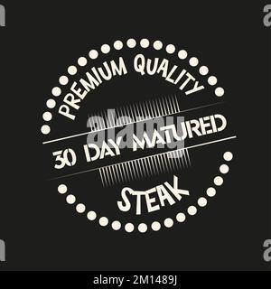 Pub and Grill Premium Quality 30 Day Matured Steak chalkboard menu sign vector illustration. Stock Vector