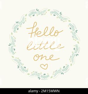 Hello little one greeting card for baby shower and congratulations on the birth of a baby. Hand drawn art. Handwriting Stock Vector