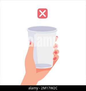 Woman's hand holding disposable plastic cup with prohibition sign. Reduce plastic, sustainable lifestyle, zero waste, ecological concept. Say no to pl Stock Vector