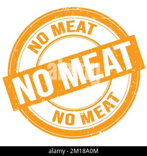 NO MEAT text written on orange round grungy stamp sign Stock Photo