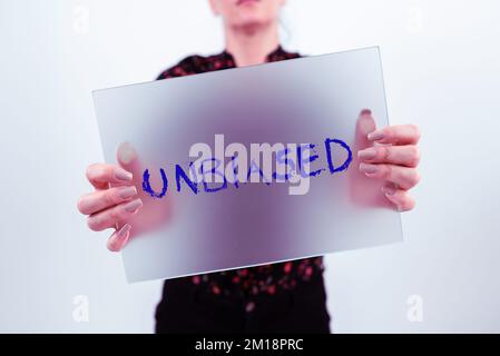 Text sign showing Unbiased. Internet Concept showing no prejudice for or against something, impartial Stock Photo