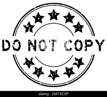 Grunge black do not copy word with star icon round rubber seal stamp on white background Stock Vector