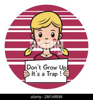 Don't Grow Up It's a Trap, Funny Typography Quote Design. Stock Vector