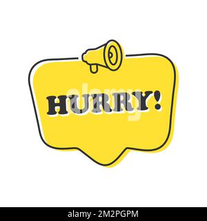 megaphone with hurry up speech bubble. Loudspeaker. Stock Vector