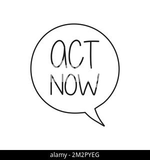 Act now on yellow hand draw speech bubble. Vector illustration eps 10 Stock Vector