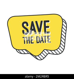 Save the date on speech bubble. Vector EPS 10 illustration Stock Vector