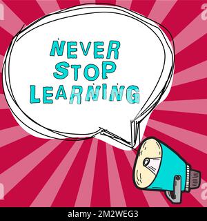 Text sign showing Never Stop Learning. Word Written on Continue to Improve and Empower your Boundaries Stock Photo