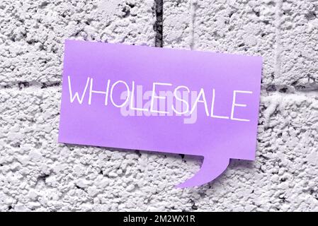 Writing displaying text Wholesale. Word Written on the sale of commodities in bulk quantity usually for resale Stock Photo