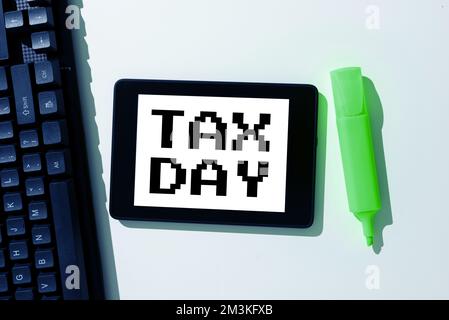 Text showing inspiration Tax Day. Word for colloquial term for time on which individual income tax returns Stock Photo