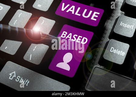 Inspiration showing sign Value Based. Business idea Considering the product worth in satisfying the customer Stock Photo